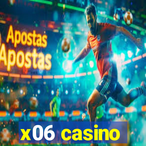 x06 casino